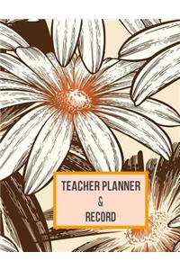 Teacher Planner & Record: 2018-2019 Time Management & Planner Notebook for Teachers to Keep Track of All Important Events, Goals, Lesson Planning & Student Information - Big White Daisy Cover