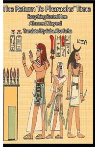 The Return to Pharaohs' Time