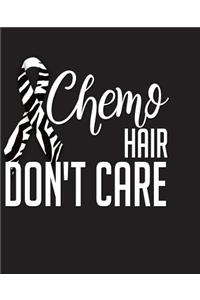 Chemo Hair Don't Care