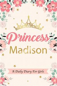 Princess Madison a Daily Diary for Girls