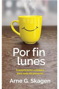 Por fin lunes