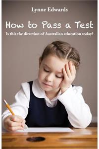 How To Pass a Test