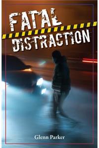 Fatal Distraction