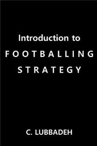 Introduction to Footballing Strategy