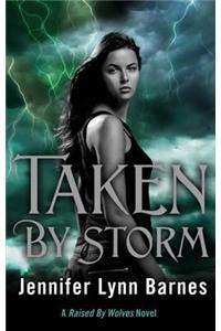 Raised by Wolves: Taken by Storm