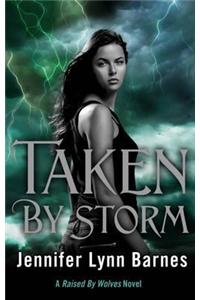 Raised by Wolves: Taken by Storm