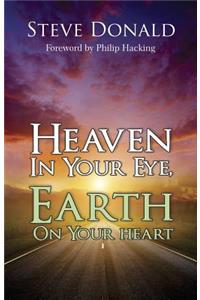 Heaven in Your Eye, Earth on your Heart