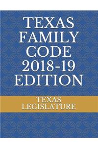 Texas Family Code 2018-19 Edition