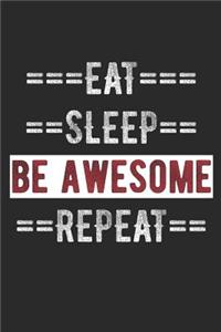 Awesome Person Journal - Eat Sleep Be Awesome Repeat