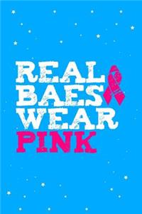 Real Baes Wear Pink Journal Notebook