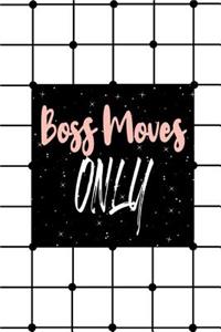 Boss Moves Only