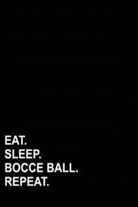 Eat Sleep Bocce Ball Repeat