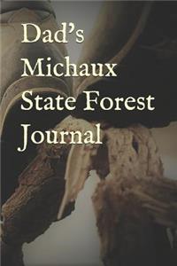 Dad's Michaux State Forest Journal: Blank Lined Journal for Pennsylvania Camping, Hiking, Fishing, Hunting, Kayaking, and All Other Outdoor Activities