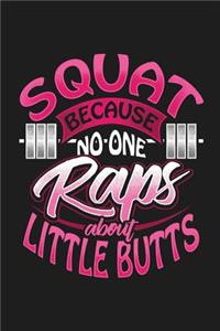 Squat Because No One Raps about Little Butts