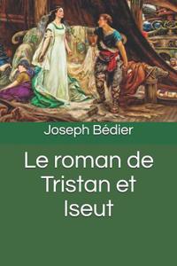 Le roman de Tristan et Iseut
