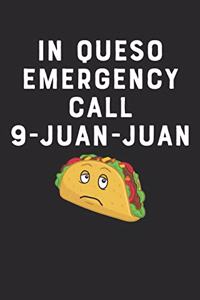 In Queso Emergency Call 9-Juan-Juan