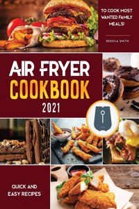 Air Fryer Cookbook for Beginners 2021