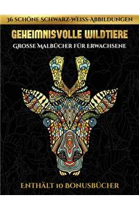 Große Malbücher für Erwachsene (Geheimnisvolle Wildtiere)
