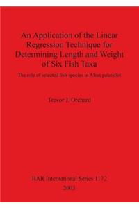 An Application of the Linear Regression Technique for Determining Length and Weight of Six Fish Taxa
