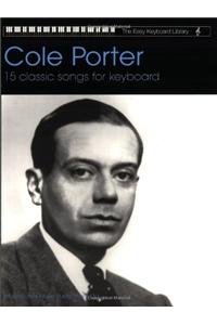 Cole Porter -- 15 Classic Songs for Keyboard (the Easy Keyboard Library): Electronic Keyboard