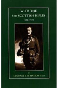 With the 8th Scottish Rifles 1914-1919