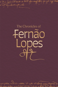 Chronicles of Fernão Lopes [5 Volume Set]