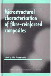 Microstructural Characterisation of Fibre-Reinforced Composites