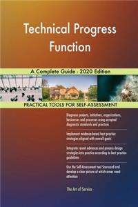 Technical Progress Function A Complete Guide - 2020 Edition