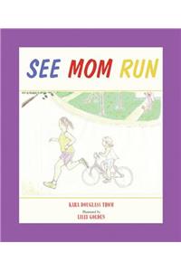 See Mom Run