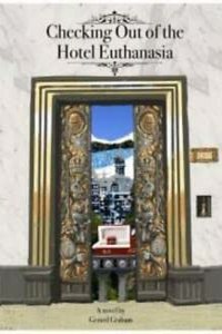Checking Out of the Hotel Euthanasia