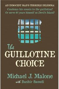 The Guillotine Choice