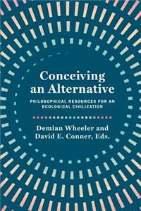 Conceiving an Alternative