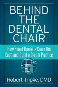 Behind the Dental Chair
