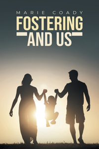 Fostering And Us
