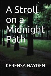 Stroll on a Midnight Path