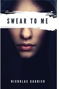 Swear to Me