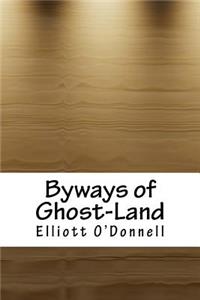 Byways of Ghost-Land