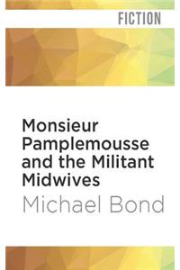 Monsieur Pamplemousse and the Militant Midwives