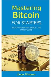 Mastering Bitcoin for Starters