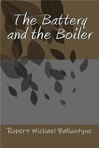 The Battery and the Boiler