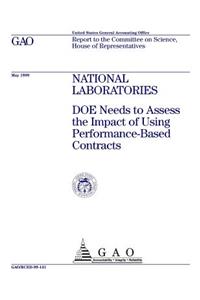 National Laboratories: Doe Needs to Assess the Impact of Using Performance-Based Contracts