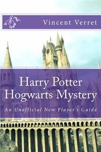 Harry Potter Hogwarts Mystery: An Unofficial New Player's Guide