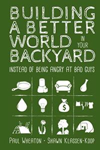 Building a Better World in Your Backyard