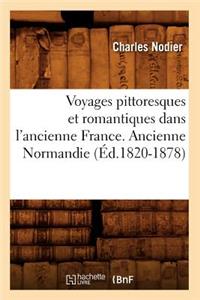 Voyages pittoresques et romantiques dans l'ancienne France. Ancienne Normandie (Éd.1820-1878)