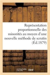 Représentation Proportionnelle Des Minorités Au Moyen d'Une Nouvelle Méthode de Scrutin