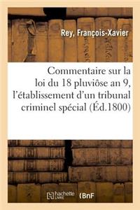 Commentaire Sur La Loi Du 18 Pluviôse an 9, Portant Établissement d'Un Tribunal Criminel Spécial