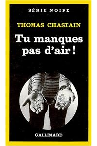 Tu manques pas d'air