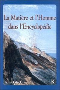 La Matiere Et l'Homme Dans l'Encyclopedie