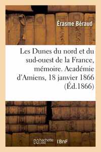 Les Dunes du nord et du sud-ouest de la France, mémoire. Académie d'Amiens, 18 janvier 1866