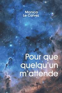 Pour que quelqu'un m'attende
